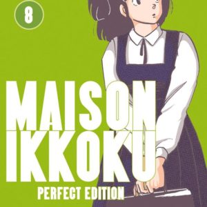 MAISON IKKOKU - PERFECT EDITION T08