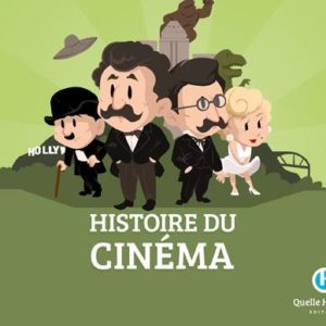 HISTOIRE DU CINEMA - A LA DECOUVERTE DU 7E ART