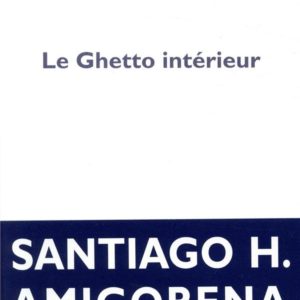 LE GHETTO INTERIEUR