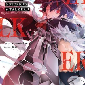 THE MOST NOTORIOUS "TALKER" - TOME 1