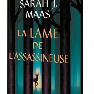 THRONE OF GLASS - COLLECTOR - LA LAME DE L'ASSASSINEUSE - NOUVELLE EDITION