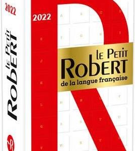 LE PETIT ROBERT DE LA LANGUE FRANCAISE 2022