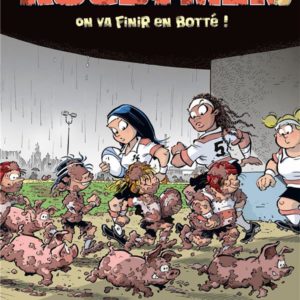 LES RUGBYMEN - TOME 20 - ON VA FINIR EN BOTTE !