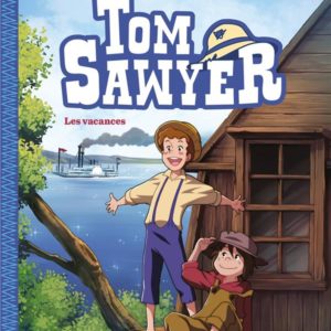 TOM SAWYER T2, LES VACANCES - JE LIS LES CLASSIQUES