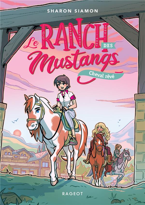 LE RANCH DES MUSTANGS - CHEVAL REVE
