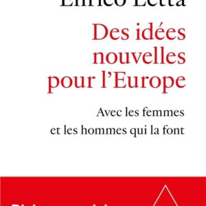 DES IDEES NOUVELLES POUR L'EUROPE - AVEC LES FEMMES ET LES HOMMES QUI LA FONT