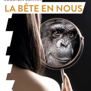 LA BETE EN NOUS
