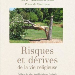 RISQUES ET DERIVES DE LA VIE RELIGIEUSE