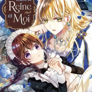ENTRE LA REINE ET MOI T01