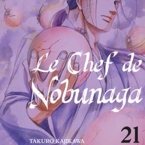 LE CHEF DE NOBUNAGA T21 - VOL21