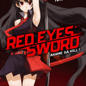 RED EYES SWORD - AKAME GA KILL ! - TOME 1 - VOL01