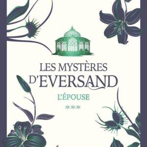 LES MYSTERES D'EVERSAND - TOME 03 L'EPOUSE - VOL03