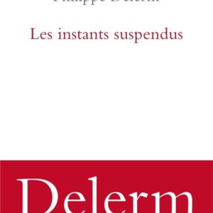 LES INSTANTS SUSPENDUS