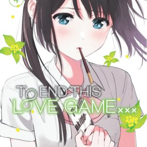 TO END THIS LOVE GAME... - TOME 4