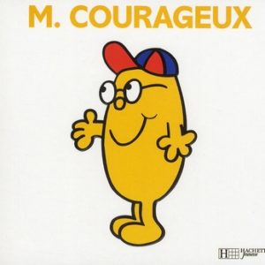MONSIEUR COURAGEUX
