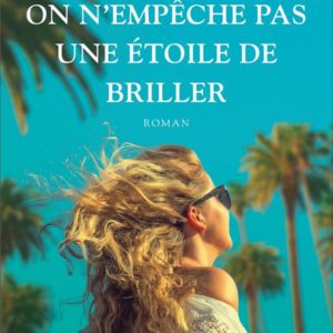 ON N'EMPECHE PAS UNE ETOILE DE BRILLER