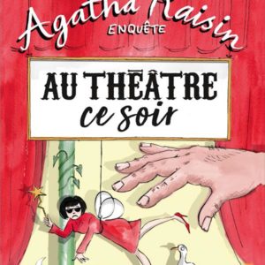 AGATHA RAISIN ENQUETE 25 - AU THEATRE CE SOIR