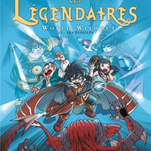 LES LEGENDAIRES T22 - WORLD WITHOUT : LES EVEILLES