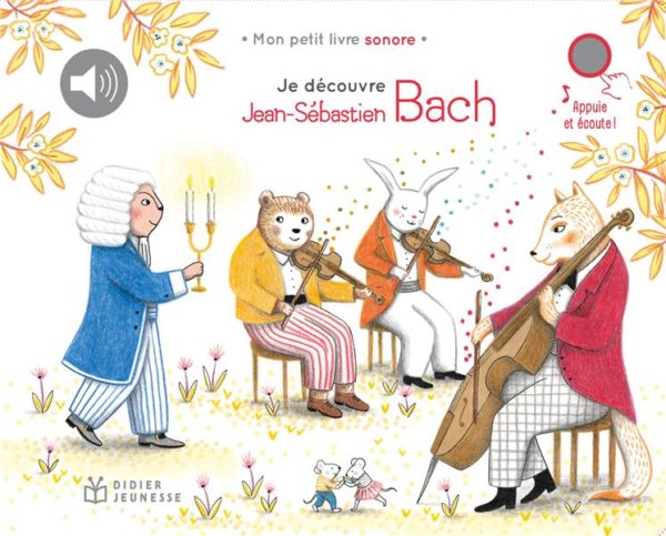 JE DECOUVRE LA MUSIQUE CLASSIQUE - T09 - JE DECOUVRE JEAN-SEBASTIEN BACH