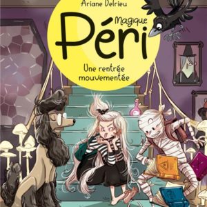 UNE RENTREE MOUVEMENTEE - TOME 2 - MAGIQUE PERI - TOME 2