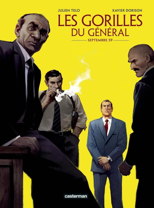 LES GORILLES DU GENERAL - VOL01 - SEPTEMBRE 59
