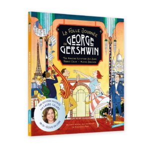 LA FOLLE JOURNEE DE GEORGE GERSHWIN - LIVRE-CD