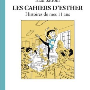 LES CAHIERS D'ESTHER - TOME 2 HISTOIRES DE MES 11 ANS