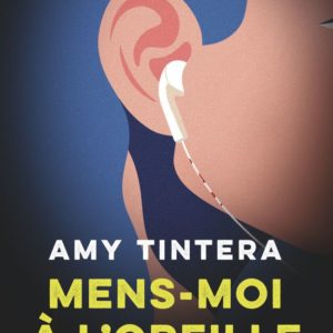 MENS-MOI A L'OREILLE