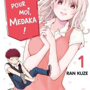 CRAQUE POUR MOI, MEDAKA ! T01