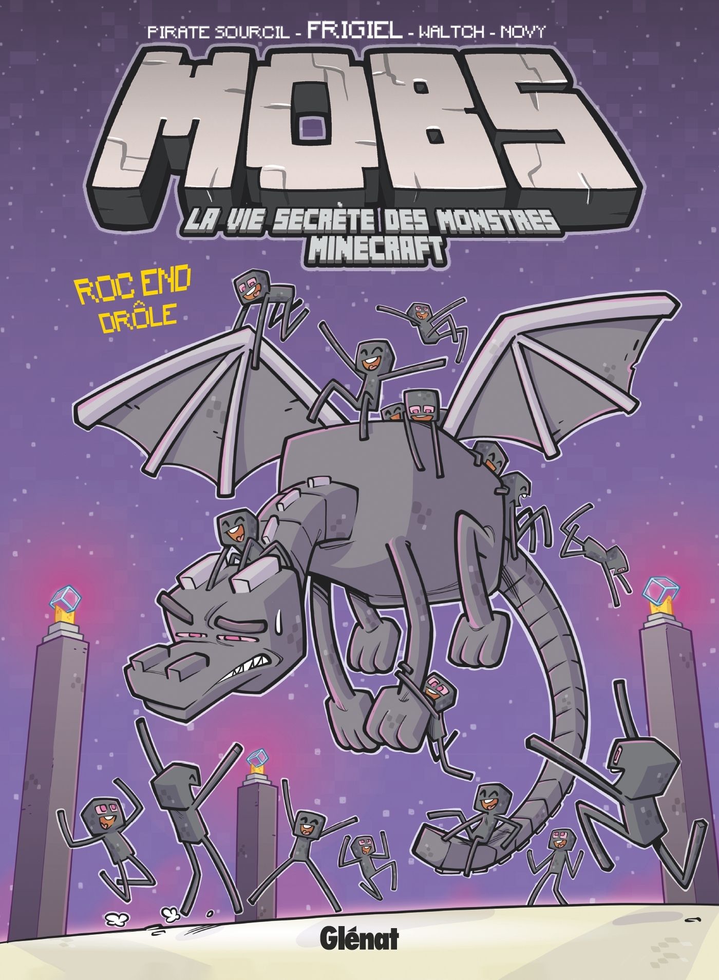 MOBS, LA VIE SECRETE DES MONSTRES MINECRAFT - TOME 05 - ROC END DROLE
