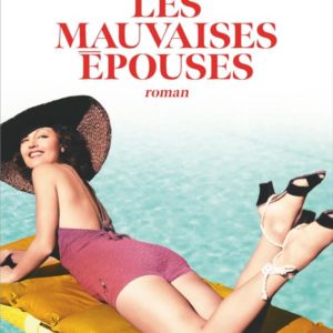 LES MAUVAISES EPOUSES