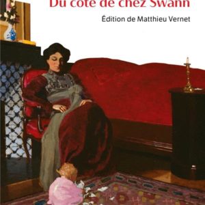 A LA RECHERCHE DU TEMPS PERDU - T01 - DU COTE DE CHEZ SWANN (NOUVELLE EDITION)