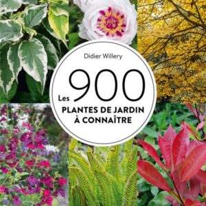 LES 900 PLANTES DE JARDIN A CONNAITRE