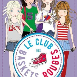 LE CLUB DES BASKETS ROUGES - TOME 3 - UN NOUVEAU DEFI