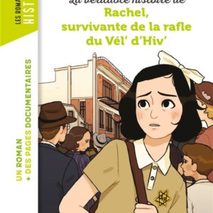 LA VERITABLE HISTOIRE DE RACHEL, SURVIVANTE DE LA RAFLE DU VEL' D'HIV'