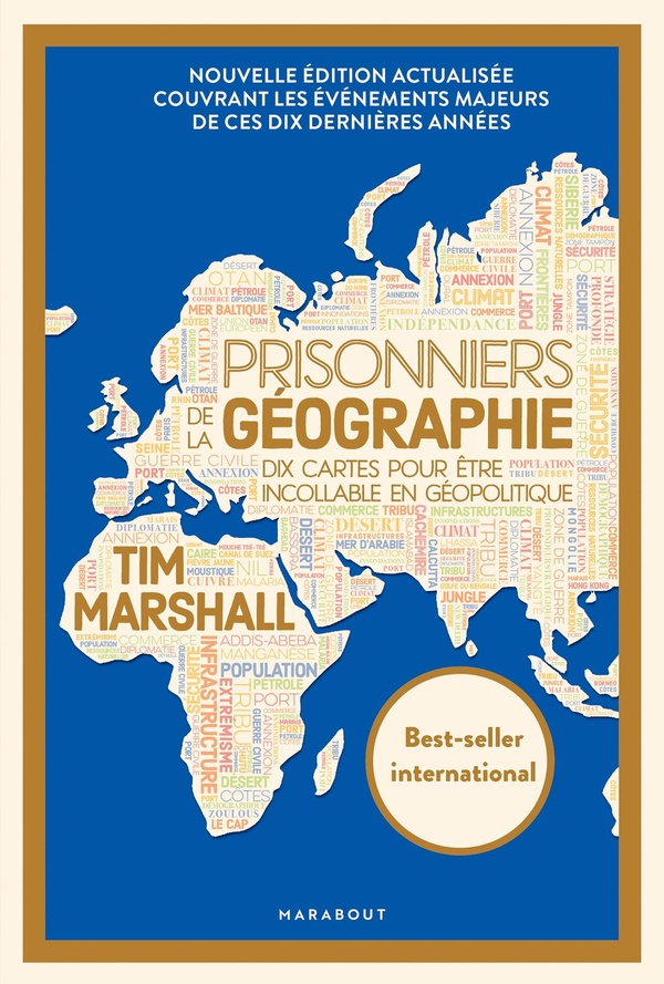 PRISONNIERS DE LA GEOGRAPHIE - DIX CARTES POUR ETRE INCOLLABLE EN GEOPOLITIQUE