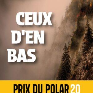 CEUX D'EN BAS - PRIX DU POLAR DE LA GENDARMERIE 2026
