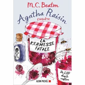 AGATHA RAISIN ENQUETE 19 - LA KERMESSE FATALE