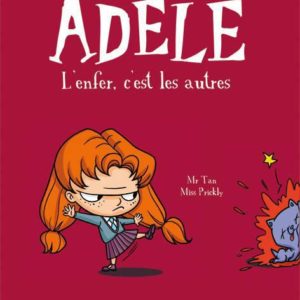MORTELLE ADELE, TOME 02 - L'ENFER, C'EST LES AUTRES