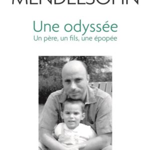 UNE ODYSSEE - UN PERE, UN FILS, UNE EPOPEE
