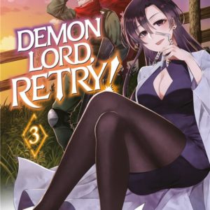 DEMON LORD, RETRY! - TOME 3