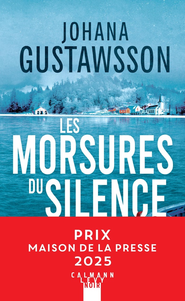 LES MORSURES DU SILENCE - PRIX MAISON DE LA PRESSE 2025