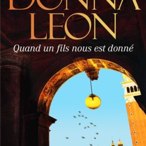 LES ENQUETES DU COMMISSAIRE BRUNETTI - T31 - QUAND UN FILS NOUS EST DONNE