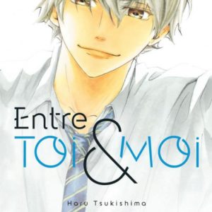 ENTRE TOI ET MOI - TOME 1
