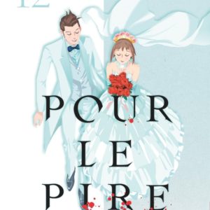 POUR LE PIRE - TOME 12