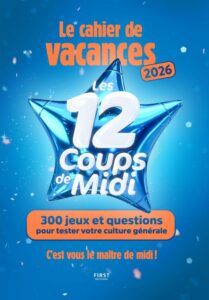 CAHIER DE VACANCES 12 COUPS DE MIDI 2026
