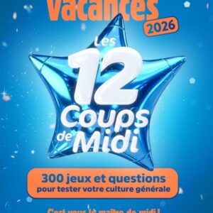 CAHIER DE VACANCES 12 COUPS DE MIDI 2026