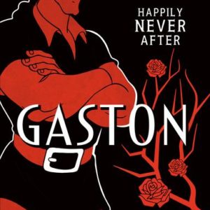 GASTON (HAPPILY NEVER AFTER)