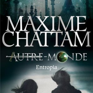 ENTROPIA (AUTRE-MONDE, TOME 4)