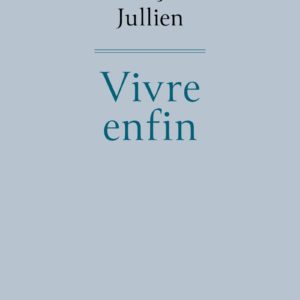 VIVRE ENFIN